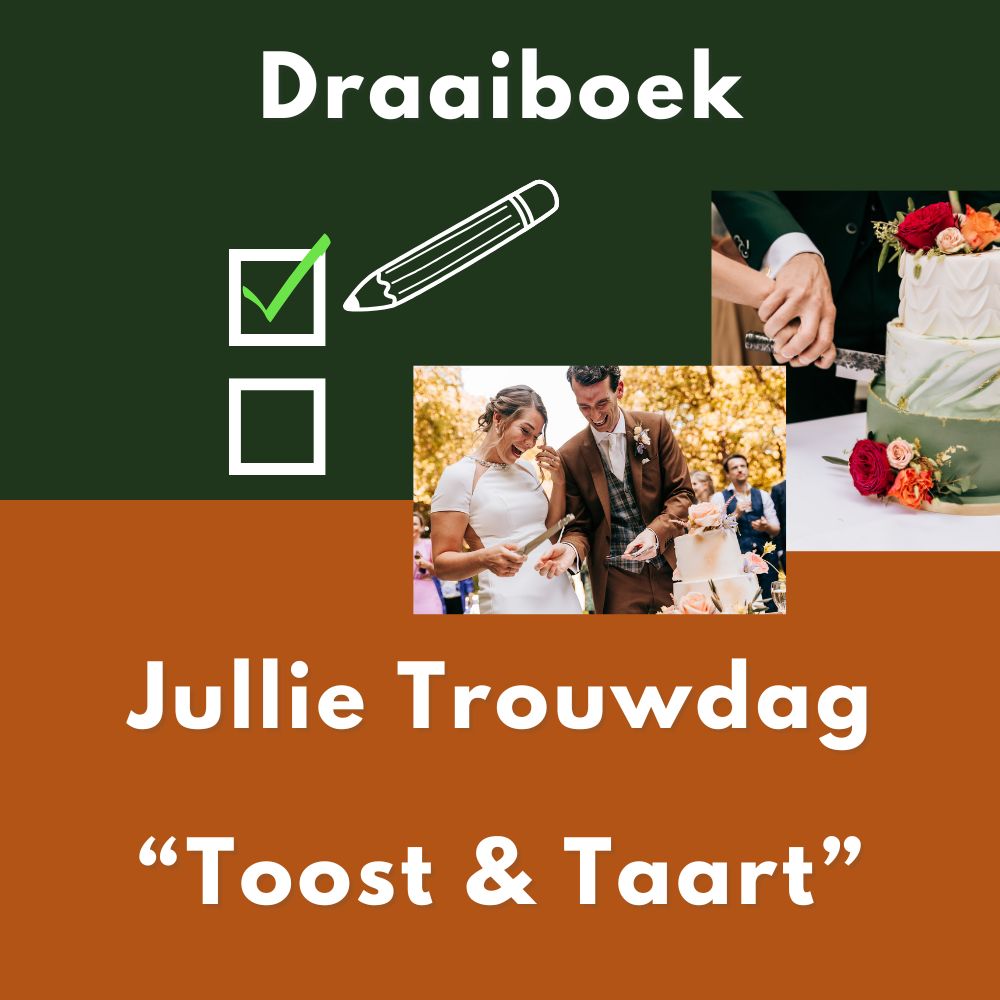 In deze blog vertel ik je meer over het maken van een draaiboek voor je trouwdag met betrekking tot het moment toost & taart.